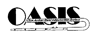 OASIS ONE ACTION STENT INTRODUCTION SYSTEM