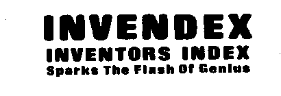 INVENDEX INVENTORS INDEX SPARKS THE FLASH OF GENIUS