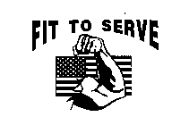 FIT TO SERVE