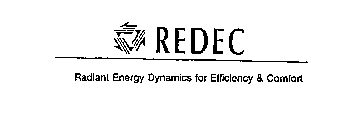 REDEC RADIANT ENERGY DYNAMICS FOR EFFICIENCY & COMFORT