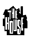 THE HOUSE