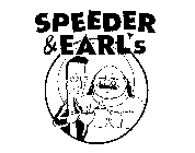 SPEEDER & EARL'S