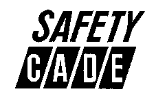 SAFETY CADE