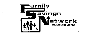 FAMILY SAVINGS NETWORK TOGETHER IT WORKS