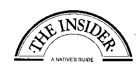 THE INSIDER A NATIVE'S GUIDE