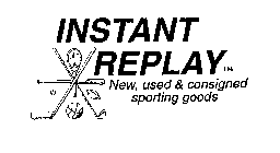 INSTANT REPLAY NEW, USED & CONSIGNED SPORTING GOODS