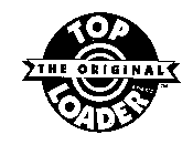 THE ORIGINAL TOP LOADER