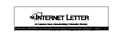 THE INTERNET LETTER ON CORPORATE USERS, INTERNETWORKING & INFORMATION SERVICES