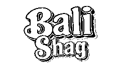 BALI SHAG