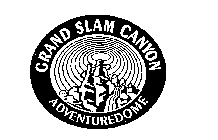 GRAND SLAM CANYON ADVENTUREDOME