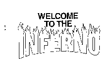 WELCOME TO THE INFERNO
