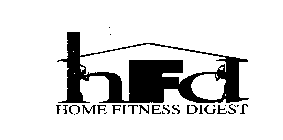 H F D HOME FITNESS DIGEST