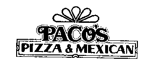 PACO'S PIZZA & MEXICAN