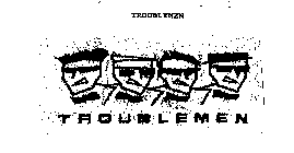 TROUBLEMEN