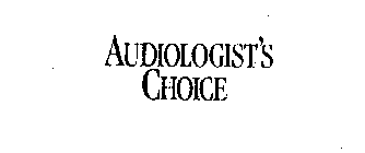 AUDIOLOGIST'S CHOICE