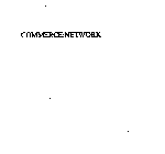 COMMERCE:NETWORK