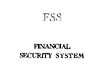 FSS FINANCIAL SECURITY SYSTEM