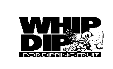 WHIP DIP FOR DIPPING FRUIT