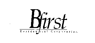 BFIRST RESIDENTIAL CORPORATION