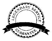 LEGENDARY SERVICE GUARANTEE