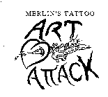 MERLIN'S TATTOO ART ATTACK