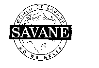 WORLD OF SAVANE SAVANE NO WRINKLES