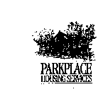 PARKPLACE HOUSING SERVICES