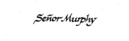 SENOR MURPHY