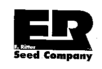 ER E. RITTER SEED COMPANY