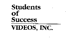 STUDENTS OF SUCCESS VIDEOS, INC.