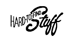 HARD-TO-FIND STUFF