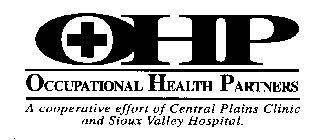 OHP OCCUPATIONAL HEALTH PARTNERS A COOPERATIVE EFFORT OF CENTRAL PLAINS CLINIC AND SIOUX VALLEY HOSPITAL