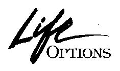 LIFE OPTIONS