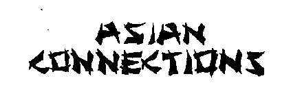 ASIAN CONNECTIONS