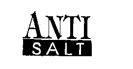 ANTI SALT