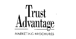 TRUST ADVANTAGE MARKETING BROCHURES