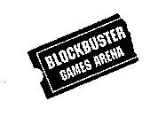BLOCKBUSTER GAMES ARENA