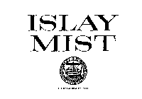 ISLAY MIST THE GREAT SEAL OF ISLAY