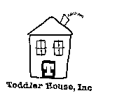 TODDLER HOUSE, INC T ABCDEFG