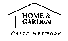 HOME & GARDEN CABLE NETWORK
