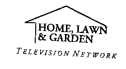HOME, LAWN & GARDEN TELEVISION NETWORK