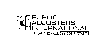 PUBLIC ADJUSTERS INTERNATIONAL INTERNATIONAL LOSS CONSULTANTS