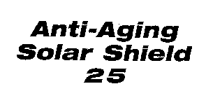 ANTI-AGING SOLAR SHIELD 25