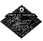 SELECT FIRST FIRST OF AMERICA