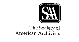 SAA THE SOCIETY OF AMERICAN ARCHIVISTS