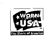 WORN IN THE USA THE SHIRTS OF AMERICA