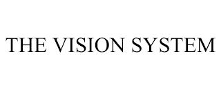 THE VISION SYSTEM
