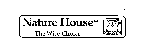 NATURE HOUSE THE WISE CHOICE