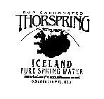 THORSPRING ICELAND PURE SPRING WATER NON-CARBONATED ARCTIC CIRCLE FROM ICELAND...ONE OF THE PUREST ENVIRONMENTS ON EARTH. 0.5 LITER (16.9 FL. OZ.)