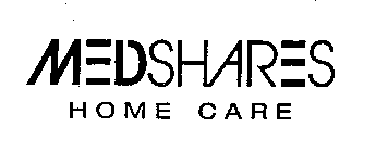 MEDSHARES HOME CARE